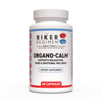ORGANO-CALM stress relief and relaxation supplement bottle by The Riker Regimen.